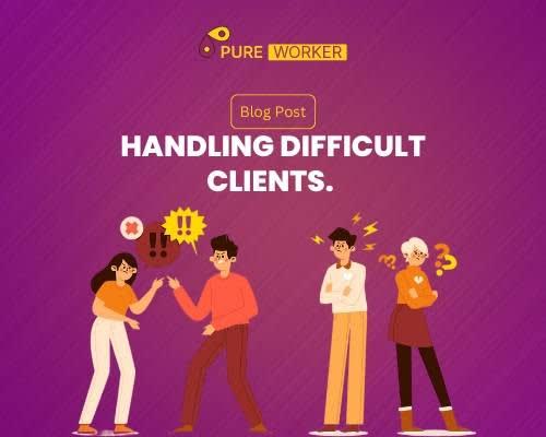 Handling Difficult Clients