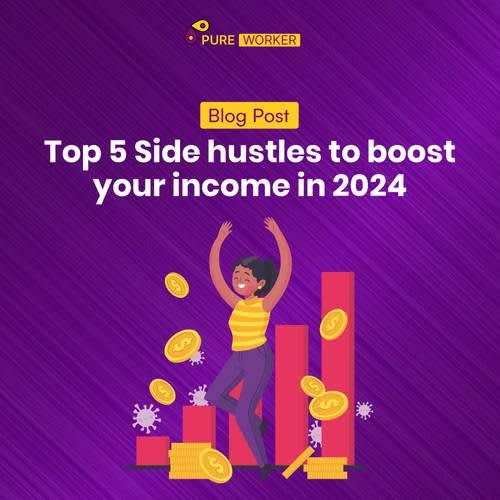 Top 5 Side hustles to boost your income in 2024